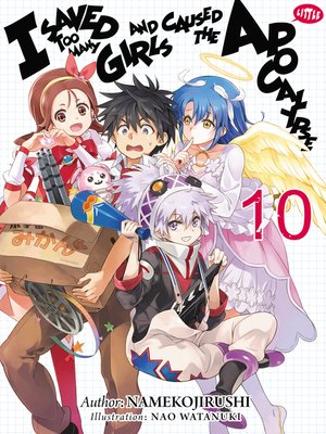 cover image of I Saved Too Many Girls and Caused the Apocalypse, Volume 10